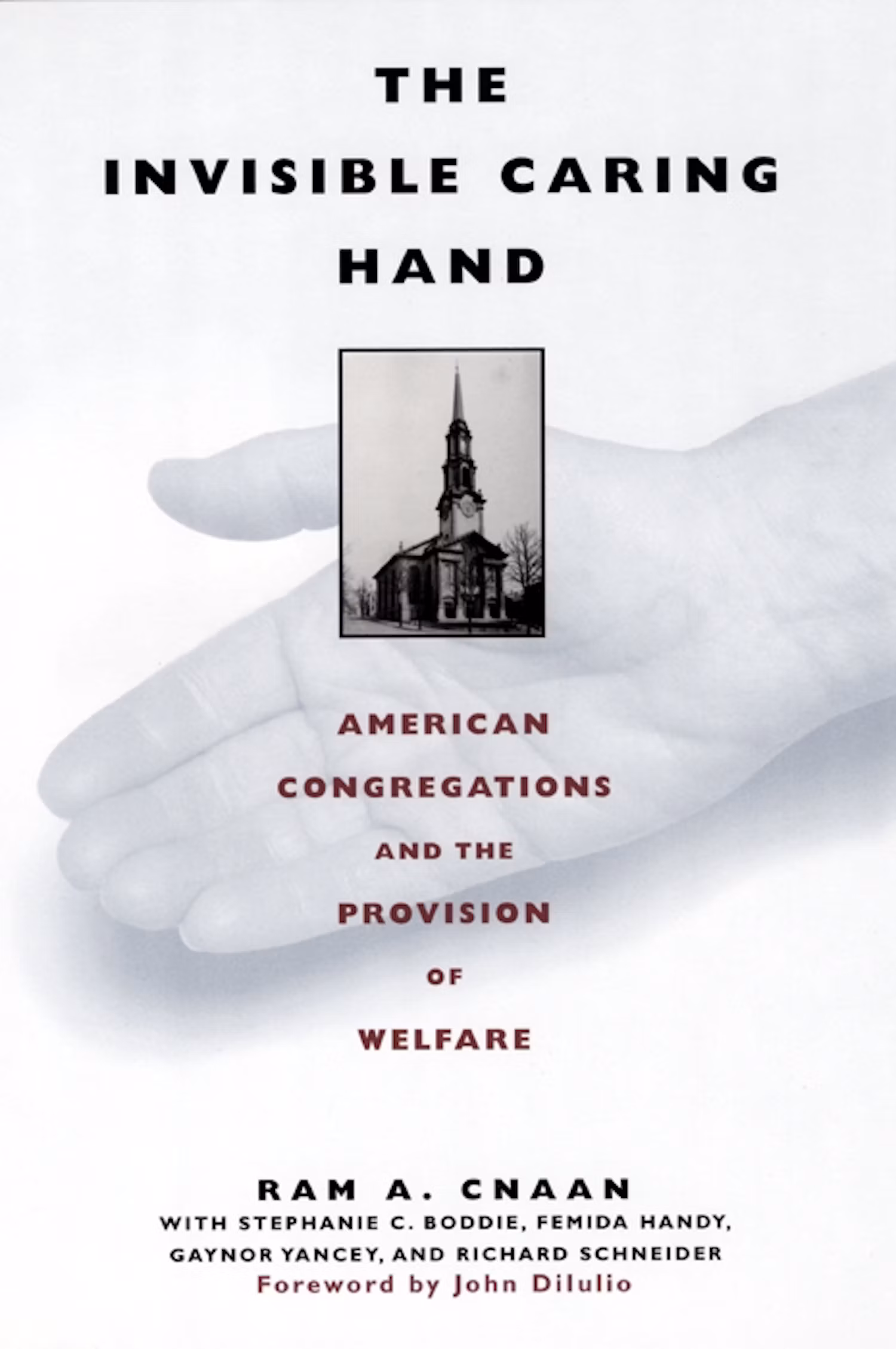 Cover of The Invisible Caring Hand: American Congregations and the Provision of Welfare